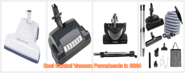 Best Central Vacuum Powerheads in 2024: Detailed Reviews and Comparison
